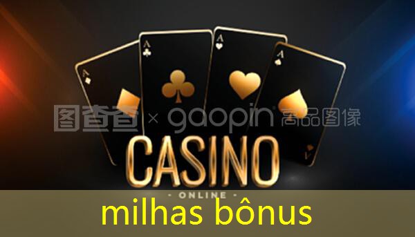 milhas bônus