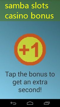 samba slots casino bonus