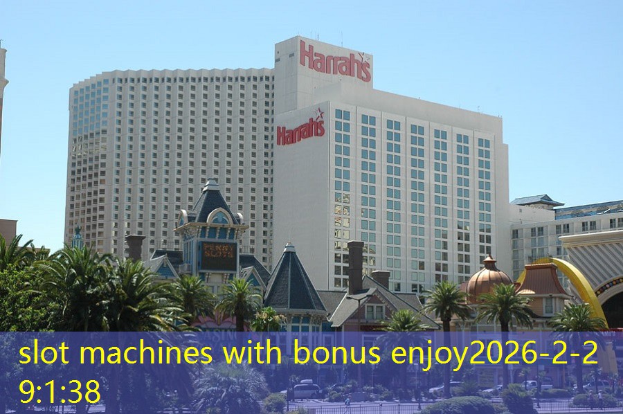 slot machines with bonus enjoy