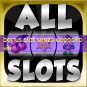 bonus slot senza deposito siti